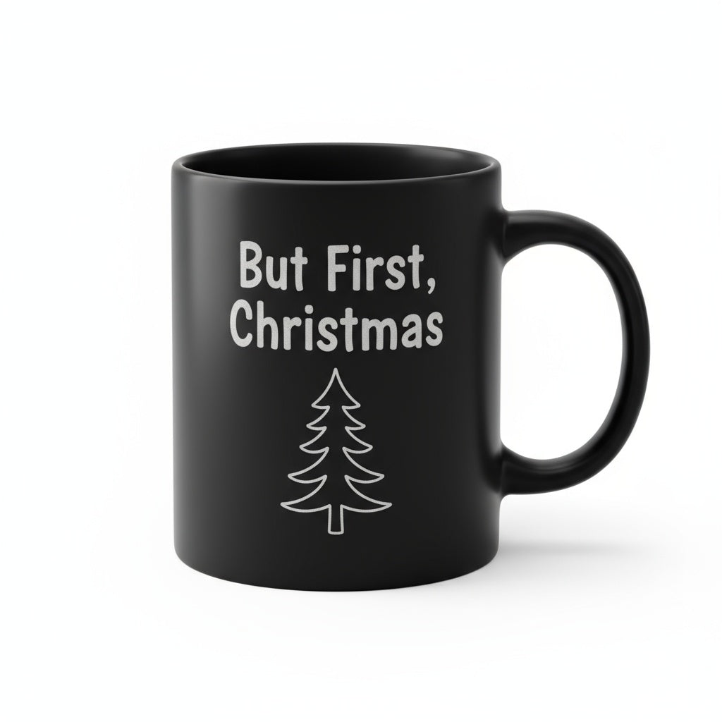 But First, Christmas - Laser Etched Holiday Coffee Mug | Festive Gift Idea