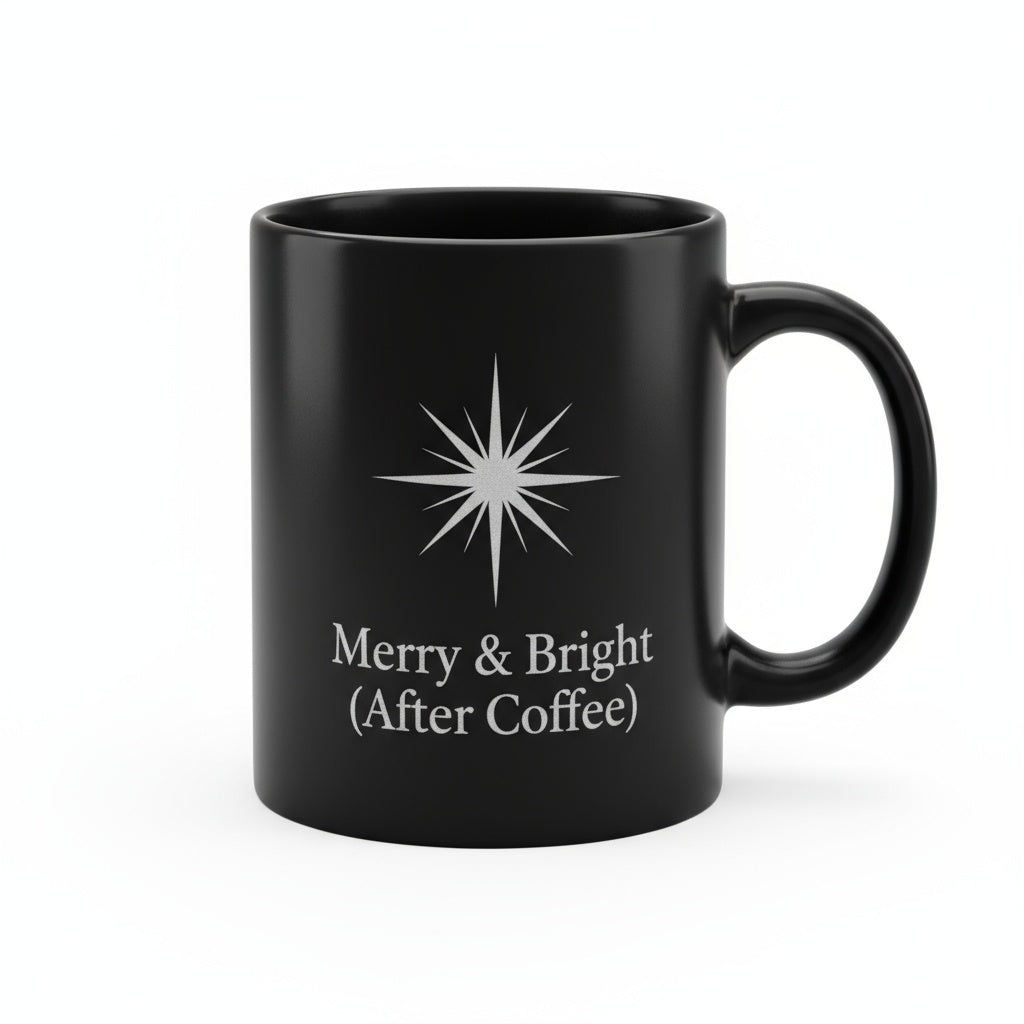 Merry and Bright After Coffee - Laser Etched Christmas Mug | Funny Holiday Gift