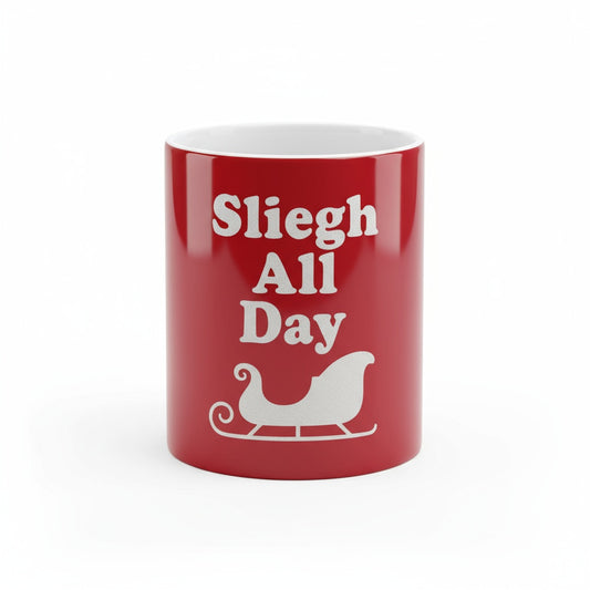 Sleigh All Day - Laser Etched Christmas Coffee Mug | Holiday Gift for Coffee Lovers