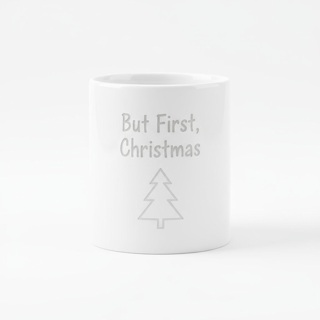 But First, Christmas - Laser Etched Holiday Coffee Mug | Festive Gift Idea