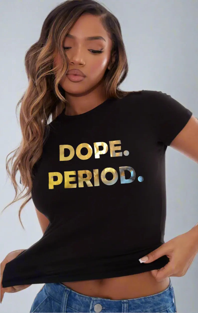 Women's DOPE Tee Sactown's Finest Vinyl & Print