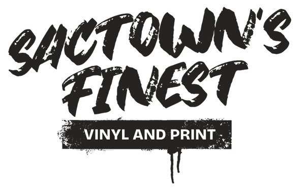 Sactown's Finest Vinyl & Print