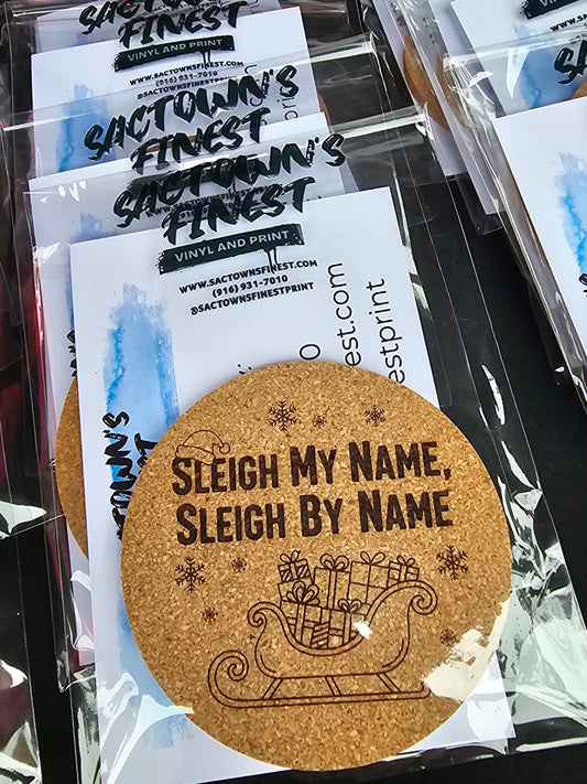 Sleigh My Name Coaster | Funny Coaster